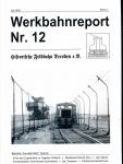 Werkbahnreport Nr. 12 (Juli 2005): Ende des Zugbetriebs im Tagebau Klettwitz / Basaltwerk Baruth (Sa.) / Zgl. Mahlis / Anschlußbahn Gummiwerk Schönebeck / Zgl. Zrenjanin / Feldbahnschiebebühnen