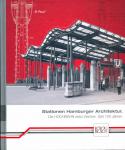Stationen Hamburger Architektur: Die Hochbahn setzt Zeichen. Seit 100 Jahren