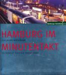 Hamburg im Minutentakt. 100 Jahre Hochbahn - so bewegt sich die Hansestadt