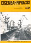 Eisenbahnpraxis. Für den Betriebs-, Verkehrs- und Fahrzeugbetriebsdienst der Deutschen Reichsbahn. Heft 3/86 (1986)
