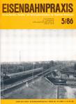Eisenbahnpraxis. Für den Betriebs-, Verkehrs- und Fahrzeugbetriebsdienst der Deutschen Reichsbahn. Heft 5/86 (1986)