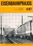Eisenbahnpraxis. Für den Betriebs-, Verkehrs- und Fahrzeugbetriebsdienst der Deutschen Reichsbahn. Heft 6/87 (1987)