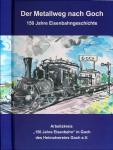 Der Metallweg nach Goch. 150 Jahre Eisenbahngeschichte