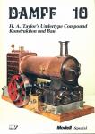 Dampf 10: H. A. Taylor's Undertype. Compound. Konstruktion und Bau