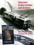 Zwischen Erdpyramiden und Schlern. Die Rittnerbahn. Schmalspurbahn am Berg
