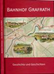Bahnhof Grafrath. Geschichte und Geschichten