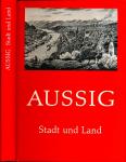 Aussig Stadt und Land. Eine Sammlung von Bildern aus der Geschichte und der Landschaft der alten Heimat
