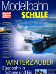 ModellbahnSchule Nr 1: Winterzauber. Eisenbahn in Schnee und Eis