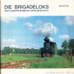 Die Brigadeloks der Dampfkleinbahn Mühlenstroth