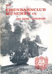 Der Eisenbahnclub München e.V. und seine Fahrzeuge. 10 Jahre ECM