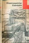 Wissensspeicher Eisenbahn. Grundwissen