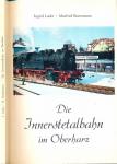 Die Innerstetalbahn im Oberharz