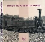 Historische Fotos aus der Welt der Eisenbahn: Glasplatten aus der Sammlung von Ernst Trechsel (1878-1959)