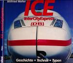 ICE InterCityExpress. Geschichte, Technik, Typen