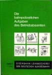 Die bahnpolizeilichen Aufgaben des Betriebsbeamten
