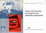 Der GdED-Ratgeber über elektronische Lokomotiven (Lok-Gattung 110, 140, 141, 150). Mit Fragen und Antworten