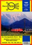 Drehscheibe Heft 185 (5/05 August 2005): Die Vinschgaubahn Meran - Mals / Erhaltene Lokomotiven im Rhein-Main-Gebiet / Umläufe: 102, 110, 120, 629 u.a.