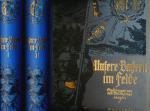 Unsere Bayern im Felde. Erzählungen aus dem Weltkriege 1914/18. Berichte von bayerischen Feldzugsteilnehmern. 2 Bde. (= kompl. Edition)