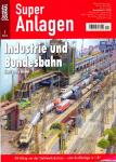Eisenbahn Journal Super-Anlagen Heft 1/2014: Industrie und Bundesbahn. DB-Alltag vor der Stahlwerkskulisse - eine Großanlage in 1:87