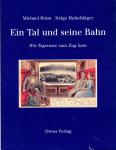 Ein Tal und seine Bahn. Wie Tegernsee zum Zug kam