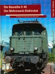 Die Baureihe E 44. Die Mehrzweck-Elektrolok. Baureihen: E 144 (144, 244). E 44/5 (145), E 244