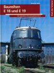 Baureihen E 18 und E 19. Die legendären Schnellzuglokomotiven