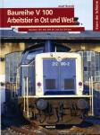 Baureihe V 100. Arbeitstier in Ost und West. Baureihen: 201, 202, 204, 211, 212, 213, 214 usw.