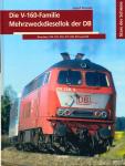 Die V-160-Familie. Mehrzweckdiesellok der DB. Baureihen: 210, 215, 216, 217, 218, 219 und 232