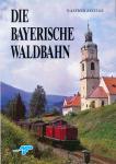 Die Bayerische Waldbahn von Plattling über Deggendorf......nach Bayerisch Eisenstein