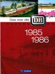Das war die DB 1985 / 1986