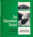 Das Falkensteiner Bockerl. Geschichte der Lokalbahn Regensburg - Falkenstein im vorderen Bayerischen Wald