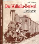 Das Walhalla-Bockerl. Die Geschichte der Walhallabahn