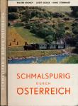 Schmalspurig durch Österreich. Geschichte und Fahrpark der Schmalspurbahnen Österreichs