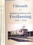 Chronik der Bahnbetriebswerks Freilassing 1905 - 1993. 2 Bde. (= kompl. Edition)