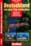 Deutschland mit dem Zug entdecken: Süddeutschland. Informationen, Bahn-Routen und 99 Bahn-Erlebnisziele