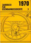 Jahrbuch für Eisenbahngeschichte Band 3: 1970