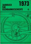 Jahrbuch für Eisenbahngeschichte Band 6: 1973