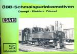 ESA Eisenbahn-Sammelheft Nr. 13: ÖBB-Schmalspurlokomotiven. Dampf - Elektro - Diesel