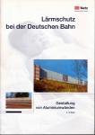 Lärmschutz bei der Deutschen Bahn. Gestalten von Aluminiumwänden