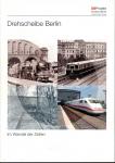 Drehscheibe Berlin. Im Wandel der Zeiten